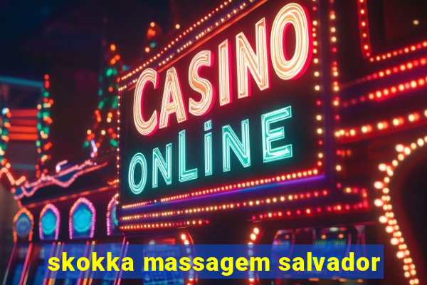 skokka massagem salvador